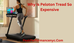 Why Is Peloton Tread So Expensive